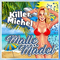 Killermichel – Malle Madel