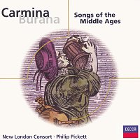 New London Consort, Philip Pickett – Carmina Burana - Songs of the Middle Ages