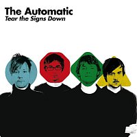The Automatic – Tear The Signs Down