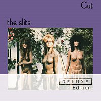 The Slits – Cut [Deluxe Edition]