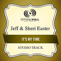 Jeff & Sheri Easter – It's My Time