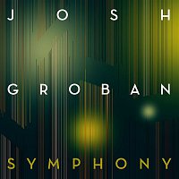 Josh Groban – Symphony