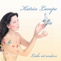 Katrin Lampe – Liebe ist anders