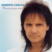 Roberto Carlos – Canciones Que Amo