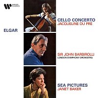 Jacqueline Du Pré, Dame Janet Baker, London Symphony Orchestra & Sir John Barbirolli – Elgar: Cello Concerto, Op. 85 & Sea Pictures, Op. 37
