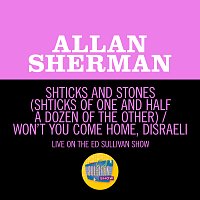 Shticks And Stones (Shticks Of One And Half A Dozen Of The Other) / Won't You Come Home, Disraeli? [Medley/Live On The Ed Sullivan Show, February 20, 1966]