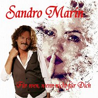 Sandro Marin – Fur wen, wenn nicht fur Dich