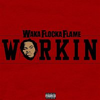 Waka Flocka Flame – Workin