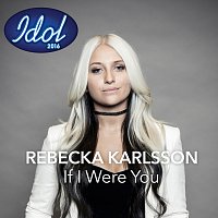 Rebecka Karlsson – If I Were You