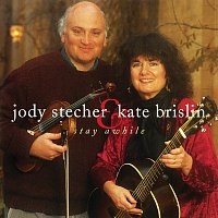 Jody Stecher & Kate Brislin – Stay Awhile