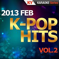 K-Pop Hits 2013 FEB Vol.2 (Karaoke Version)