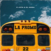 R Jota, EL NOBA – LA PROMO 22