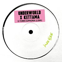 Underworld, KETTAMA – g-town euphoria (luna)