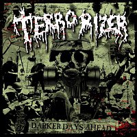 Terrorizer – Darker Days Ahead