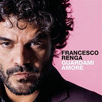 Francesco Renga – Guardami amore