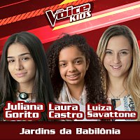 Juliana Gorito, Laura Castro, Luiza Savattone – Jardins Da Babilonia [Ao Vivo / The Voice Brasil Kids 2017]