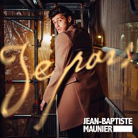 Jean-Baptiste Maunier – Je pars