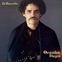 Zé Ramalho – Orquídea Negra (Versao com Faixas Bonus)