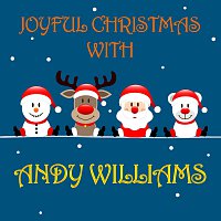 Andy Williams – Joyful Christmas With Andy Williams