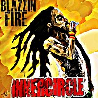 Inner Circle – Blazzin' Fire