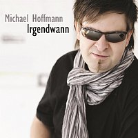 Michael Hoffmann – Irgendwann