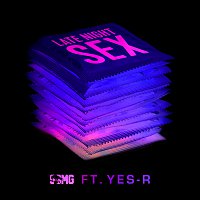 SBMG, Yes-R – Late Night Sex