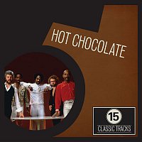 Hot Chocolate – 15 Classic Tracks: Hot Chocolate
