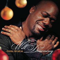 Will Downing – Christmas, Love And You