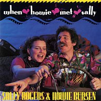 Sally Rogers, Howie Bursen – When Howie Met Sally