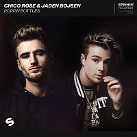 Chico Rose & Jaden Bojsen – Poppin Bottles