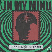 Bexxie, Guest Who – On My Mind