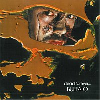 Buffalo – Dead Forever...