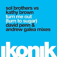Sol Brothers & Kathy Brown – Turn Me Out (Turn to Sugar)