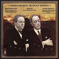 Rudolf Serkin – Rudolf Serkin and Adolf Busch Play Bach, Beethoven & Schumann