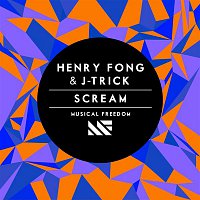 Henry Fong & J-Trick – Scream