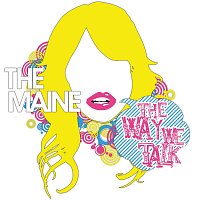 The Maine – The Way We Talk