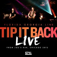 Florida Georgia Line – Tip It Back [Live From Joe's Bar, Chicago / 2012]