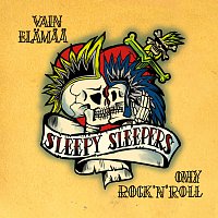 Sleepy Sleepers – Vain Elamaa - Only Rock'n'Roll