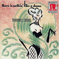 Various  Artists – Broadway's Broads: There Is Nothing Like a Dame