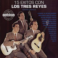 Los Reyes – 15 Exitos Con Los Tres Reyes - Versiones Originales