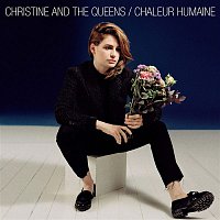 Christine, The Queens – Chaleur Humaine