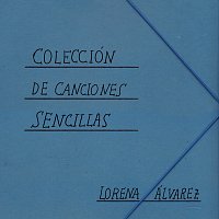 Lorena Álvarez – Colección De Canciones Sencillas