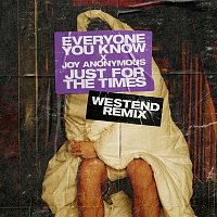 Everyone You Know x Joy Anonymous – Just for the Times (Westend Remix)