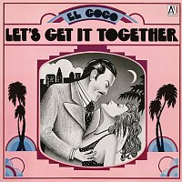 El Coco – Let's Get It Together