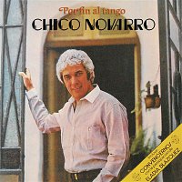 Chico Novarro – Por Fin al Tango
