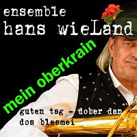 Ensemble Hans Wieland – Mein Oberkrain