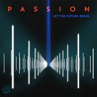 Passion: Let The Future Begin [Deluxe Edition]
