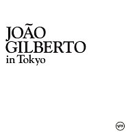 Joao Gilberto – In Tokyo