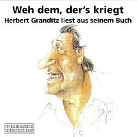 Herbert Granditz – Weh dem, der´s kriegt - Herbert Granditz liest aus seinem Buch