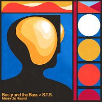 Busty and The Bass, STS – Merry Go Round